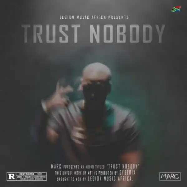 Marc - Trust Nobody